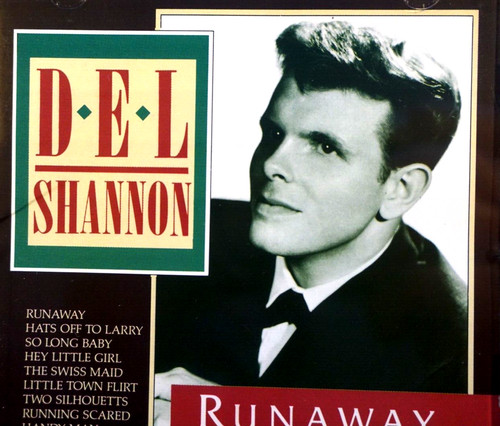 Del shannon runaway - del,