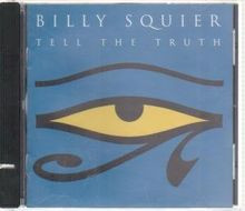 Tell The Truth by Squier,Billy