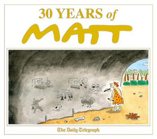 30 Years of Matt: The best of the best - brilliant cartoon... by Pritchett, Matt