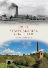South Staffordshire Coalfield by Chapman, Nigel A. Paperback / softback Book The