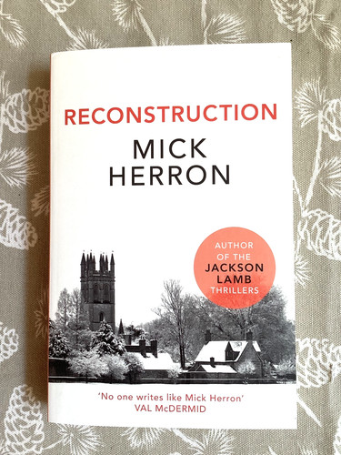 Reconstruction mick herron - by,