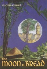 The Moon Is Bread by Naomi