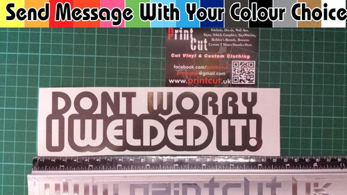 Dont worry welded it - welded,
