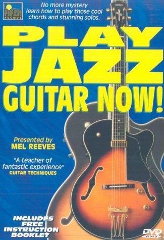 Play jazz guitar now dvd - guitar, now!