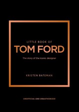 Little Book of Tom Ford: The