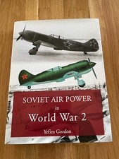 soviet air power in world war 2 . yefim gordon