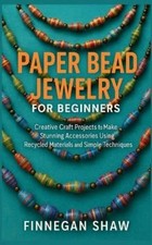 Finnegan Shaw Paper Bead