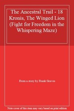 The Ancestral Trail - 18 Kronis, The Winged Lion (Fight for Free