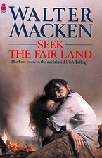 Seek The Fair Land, Macken, Walter