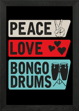 Peace Love Bongo Drums Framed Wall Art Poster Canvas Print Picture