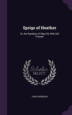 Sprigs of Heather: Or, the