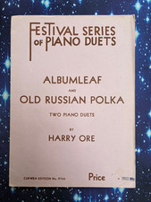 Festival Series Of Piano Duets.  Albumleaf & Old Russian Polka by Harry Ore