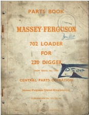 MASSEY FERGUSON 702 LOADER ATTACHMENT (FOR 220 DIGGER) FACTORY PARTS CATALOGUE