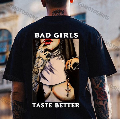 Bad girls taste better sexy - better,