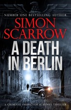 A Death in Berlin: A gripping new World War 2 thriller from the bestselling aut
