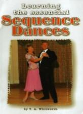 Learning the Essential Sequence Dances By Thomas Alan Whitworth, Derek Arnold,