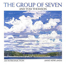 Group of Seven and Tom Thompson: An Introduction by Newlands, Anne Paperback The