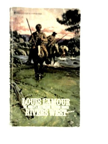 Rivers west louis amour - rivers, l'amour