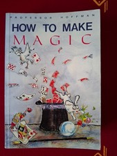 magic, magic books, tricks, How to make magic by Professor Hoffman