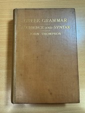 A Greek Grammar Accidence and