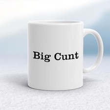 Big C*nt Mug