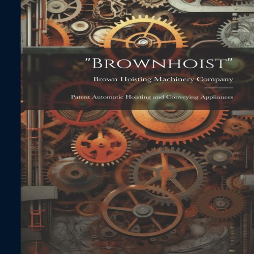Brownhoist patent automatic - "brownhoist",