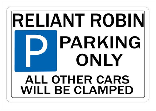 Reliant robin parking sign - robin,