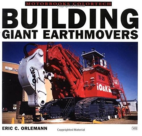 Building giant earthmovers - building,