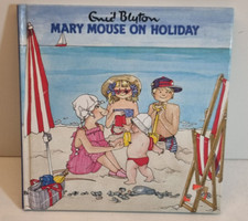 Mary Mouse on Holiday. Enid Blyton, Bx20k26