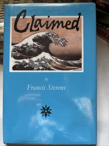 Claimed francis stevens - claimed, by