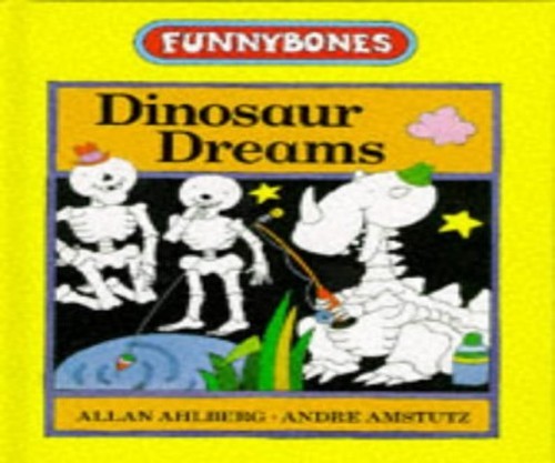 Dinosaur dreams funnybones - dreams, (funnybones