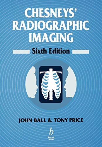 Chesneys radiographic imaging - radiographic,