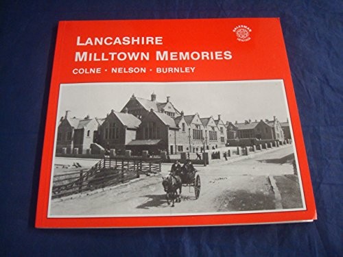 Lancashire milltown memories - milltown,