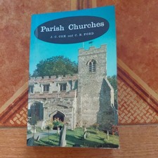 Parish Churches - C B Ford, J C Cox 1961   B T Batsford Ltd