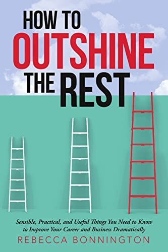 How outshine the rest - how,