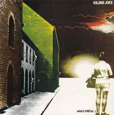 Killing Joke - What's This