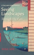 Utagawa Hiroshige Seeing