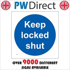 SIGN Keep locked shut
