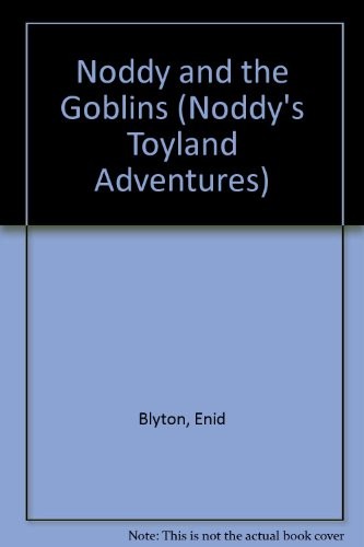 Noddy and the goblins - and,