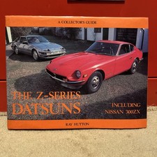 THE Z-SERIES DATSUNS - A COLLECTOR'S GUIDE. Including 300ZX. By Ray Hutton 