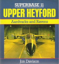 Upper Heyford: Aardvarks and Ravens - Superbase 11 By Jon Davison