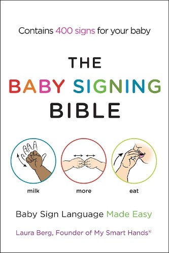 The baby signing bible - baby,