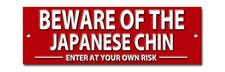 BEWARE OF THE JAPANESE CHIN ENTER AT YOUR OWN RISK METAL SIGN. DOG SECURITY 