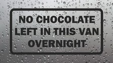 No Chocolate Left In This Van