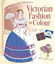Victorian Fashion to Colour (Patterns to Colour)-Abigail Wheatley,Simona Burs
