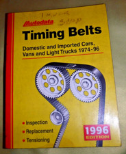 Timing Belts: Domestic - Imported Cars Vans - Light Trucks 1974-96 BOOK AUTODATA