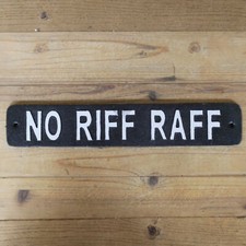Cast Iron Sign No Riff Raff
