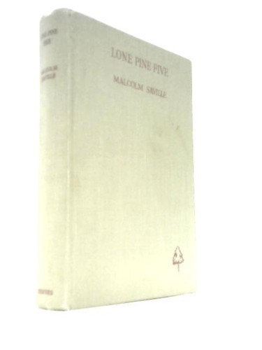 Lone pine five - five, (malcolm