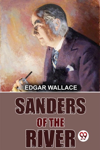 Sanders the river edgar - of, by