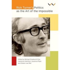 Rick Turner's Politics As the Art of the Impossible -  NEW Lawrence Hamilt 2024